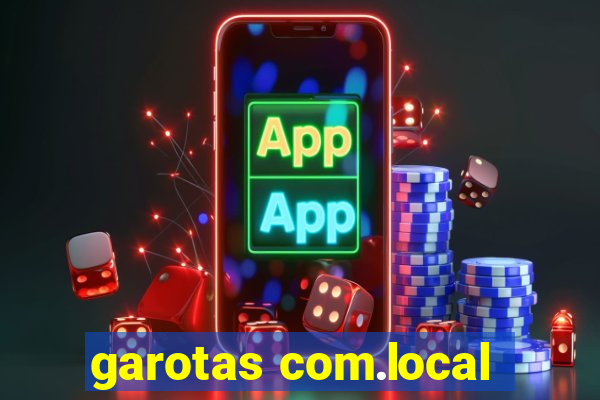 garotas com.local